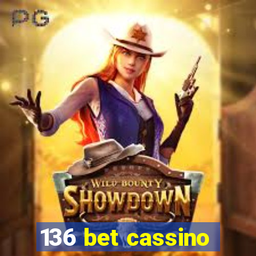 136 bet cassino